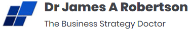 Dr James A Robertson - The Business Strategy Doctor